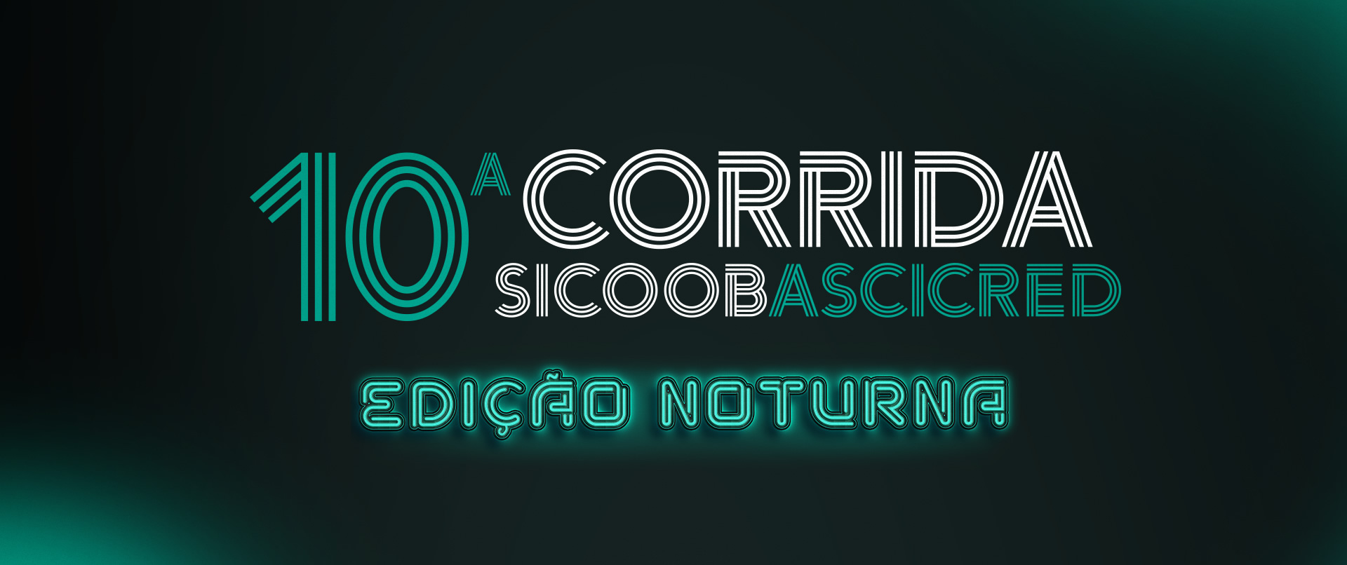 10ª Corrida Sicoob Ascicred - Edição Noturna